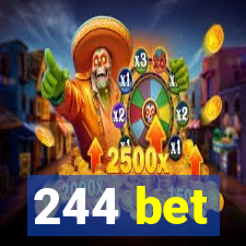 244 bet